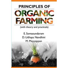 (영문도서) Principles of Organic Farming: (With Theory and Practicals) Paperback, New India Publishing Agency..., English, 9789387973718