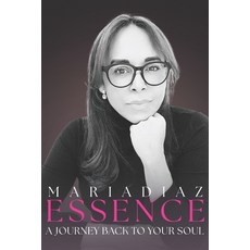 (영문도서)Essence: A Journey Back to The Soul Paperback, Independently Published, English, 9798298844178