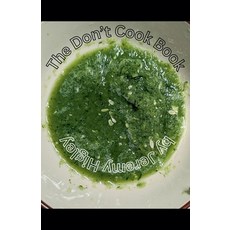 (영문도서)The Don't Cook Book Paperback, Jeremy Higley, English, 9798232572945