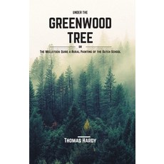 (영문도서) Under the Greenwood Tree Paperback, Maven Books, English, 9789387867505