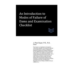 An Introduction to Modes of Failure of Dams and Examination Checklist Paperback, Independently Published