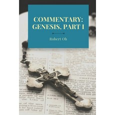 (영문도서) Commentary: Genesis Part I Paperback, Independently Published, English, 9798352238707