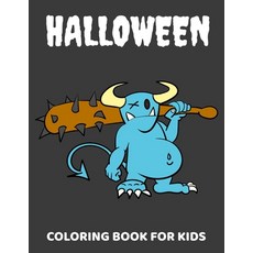 Halloween Coloring Book for Kids: Halloween Gifts for Kids Halloween Kids Books with funny Coloring... Paperback, Independently Published
