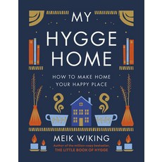 (영문도서) My Hygge Home: How to Make Home Your Happy Place Hardcover, Abrams Image, English, 9781419766374