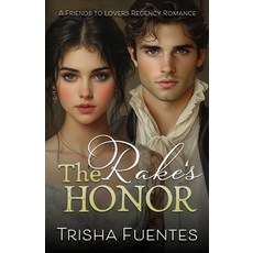 (영문도서)The Rake's Honor: A Friends to Lovers Regency Romance Paperback, Ardent Artist, English, 9798349509001