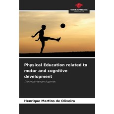 (英文圖書)Physical Education related to motor and cognitive development 平裝版, Our Knowledge Publishing, 英文