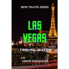 (영문도서) Las Vegas Travel Guide Paperback, Independently Published, English, 9798851384462