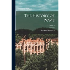 (영문도서) The History of Rome; Volume 4 Paperback, Legare Street Press, English, 9781017319224