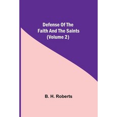 (영문도서)Defense Of The Faith And The Saints (Volume 2) Paperback, Alpha Edition, English, 9789354754838