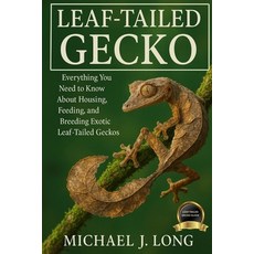 (영문도서)Leaf-Tailed Gecko: Everything You Need to Know About Housing Feeding and Breed... Paperback, Independently Published, English, 9798267510349