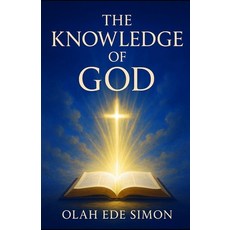 (영문도서)The Knowledge of God Paperback, Independently Published, English, 9798272399083