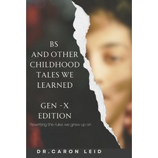 (英文圖書)B.S. and other Childhood Tales We Learned: Gen- X Edition 平裝版, Independently Published, English