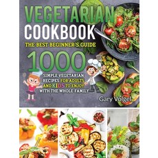 Vegetarian Cookbook: The best beginners guide 1000 simple vegetarian recipes for adults and kids to ... Hardcover, Emakim Ltd, English, 9781914254536