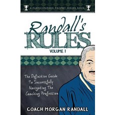 (영문도서) Randall's Rules Volume One: The Definitive Guide For Successfully Navigating The Coaching Pro... Paperback, Sport of Business LLC, English, 9780985067168