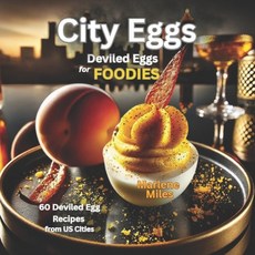 (英文圖書)City Eggs: Deviled Eggs for FOODIES: 60 Deviled Egg Recipes from 60 US Cities 平裝版, Freshwater Press, 英文