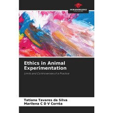 (영문도서)Ethics in Animal Experimentation Paperback, Our Knowledge Publishing, English, 9786209418877