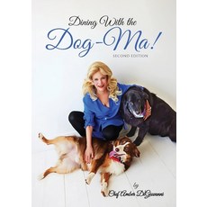 (영문도서)Dining With the Dog-Ma! One woman. Two dogs. A thousand wounds and the meals th... Paperback, Spines, English, 9798899507700