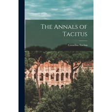 (영문도서) The Annals of Tacitus Paperback, Legare Street Press, English, 9781015961524