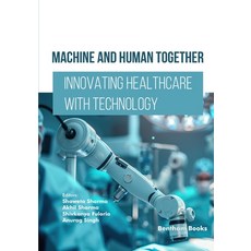 (英文圖書)Machine and Human Together: Innovating Healthcare with Technology 平裝版, Bentham Science Publishers, 英文