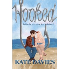(영문도서)Hooked: A Steamy Small Town Romance Paperback, Kate Davies Romance, English, 9798998868016
