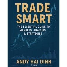 (英文圖書)Trade Smart: The Essential Guide to Markets Analyses & Strategies 平裝版, Andy Hai Dinh, 英文