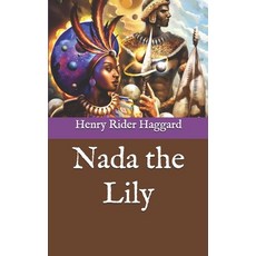 Nada the Lily Paperback, Independently Published, English, 9798744340896