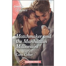Matchmaker and the Manhattan Millionaire Mass Market Paperbound, Harlequin Romance Larger Print, English, 9781335566904