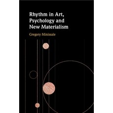 (영문도서) Rhythm in Art Psychology and New Materialism Paperback, Cambridge University Press, English, 9781108932912