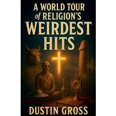 (英文圖書)A World Tour of Religion's Weirdest Hits 平裝版, Dustin Gross, 英文