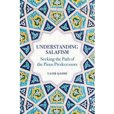 (英文圖書)Understanding Salafism: Seeking the Path of the Pious Predecessors 精裝版, Oneworld Academic, 英文