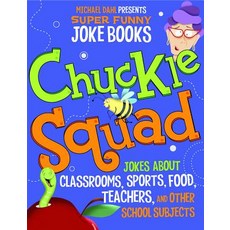 Chuckle Squad: Jokes about Classrooms Sports Food Teachers and Other School Subjects Hardcover, Picture Window Books