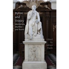 (영문도서) Byron and Trinity: Memorials Marbles and Ruins Hardcover, Open Book Publishers, English, 9781805112792