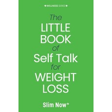 (영문도서)The Little Book of Self-Talk for Weight Loss: Change your words change your wei... Paperback, Mark F. Mills, English, 9781836546795 Mark F. Mills, English, 9781836546795