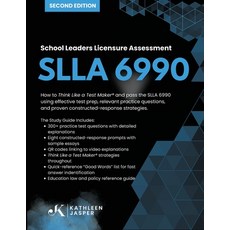 (영문도서)School Leaders Licensure Assessment SLLA 6990: How to Think Like a Test Maker(R)... Paperback, Kathleen Jasper LLC, English, 9798993756608