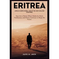 (英文圖書)Eritrea: Africa's North Korea One of the Most Isolated Countries 平裝版, Independently Published, 英文