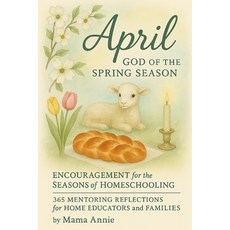 (영문도서)April God of the Spring Season - Learning Styles at Home: Encouragement for the... Paperback, English, 9798276901954