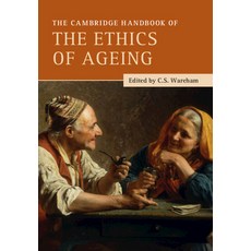 (영문도서) The Cambridge Handbook of the Ethics of Ageing Paperback, Cambridge University Press, English, 9781108817042