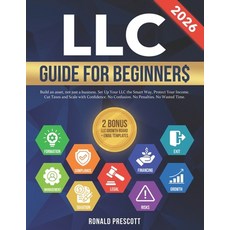 (영문도서)LLC Guide for Beginners: Build an Asset Not Just a Business. Set Up Your LLC th... Paperback, Independently Published, English, 9798298142380