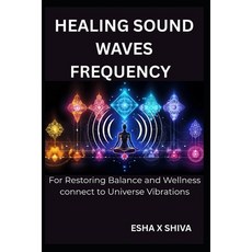 (英文圖書)Healing Sound Waves Frequency: For Restoring Balance and Wellness connect to Uni... 平裝版, Independently Published, 英文