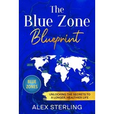 (영문도서) The Blue Zone Blueprint: Unlocking the Secrets to a Longer Healthier Life Paperback, Ebookit.com, English, 9781456653965