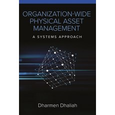 (영문도서) Organization-Wide Physical Asset Management: A Systems Approach Paperback, Industrial Press, English, 9780831136529