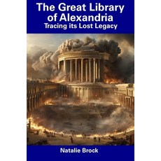 (영문도서) The Great Library of Alexandria: Tracing its Lost Legacy Paperback, Independently Published, English, 9798857268186