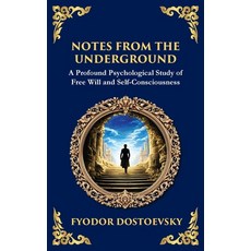 (영문도서)Notes from the Underground: Exploring the Depths of Human Psychology and Freedom... Hardcover, Library of Alexandria, English, 9781806984497