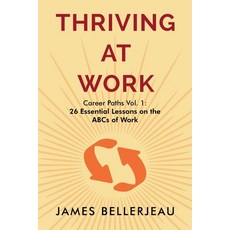 (영문도서)Thriving at Work Paperback, James Bellerjeau, English, 9798233435478