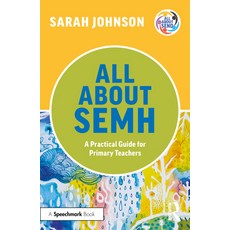 (영문도서) All About SEMH: A Practical Guide for Primary Teachers Paperback, Routledge, English, 9781032225654
