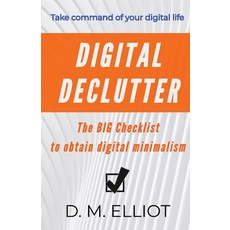 Digital Declutter: The BIG Checklist To Obtain Digital Minimalism Paperback, Studio Deanna, English, 9781735531014