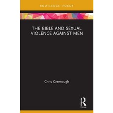 (英文圖書)The Bible and Sexual Violence Against Men 平裝版, Routledge, 英文