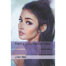 From a Girl's Point of View Paperback, Independently Published