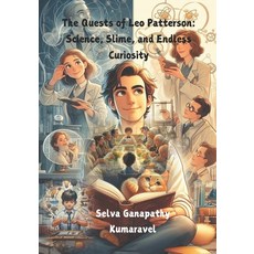 (영문도서) The Quests of Leo Patterson: Science Slime and Endless Curiosity Paperback, Independently Published, English, 9798345459096
