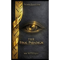 (영문도서)The Final Paradigm Master: Architecting Sovereign Identity and Digital Resilienc... Paperback, Independently Published, English, 9798199599146